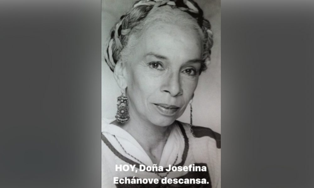 Fallece La Primera Actriz Josefina Ech Nove Sicom Noticias