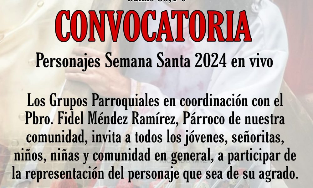 Abren Convocatoria Para Participar En La Representaci N De Semana Santa